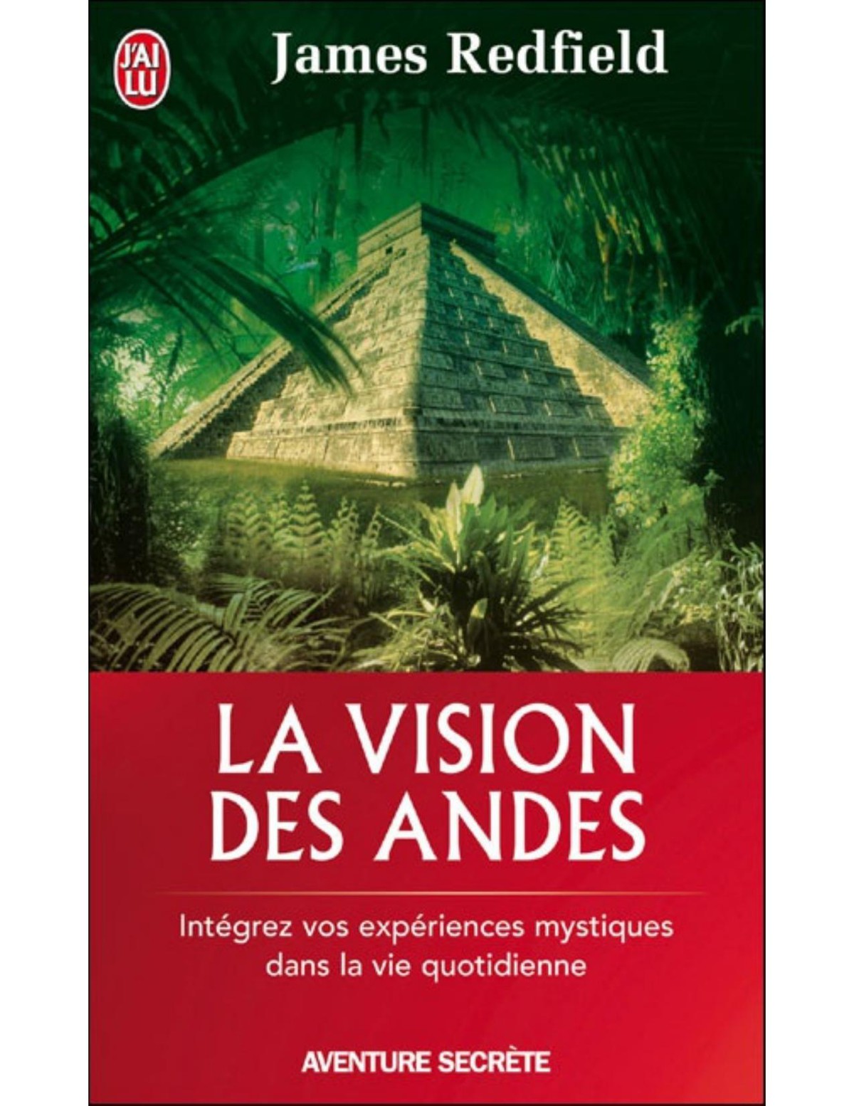 La Vision Des Andes - Pour Vivre Pleinement La Nouvelle Conscience Spirituelle