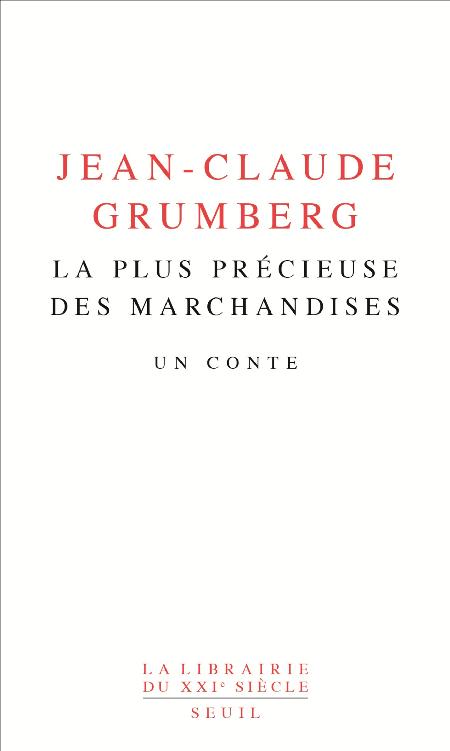 La plus précieuse des marchandises - Un conte