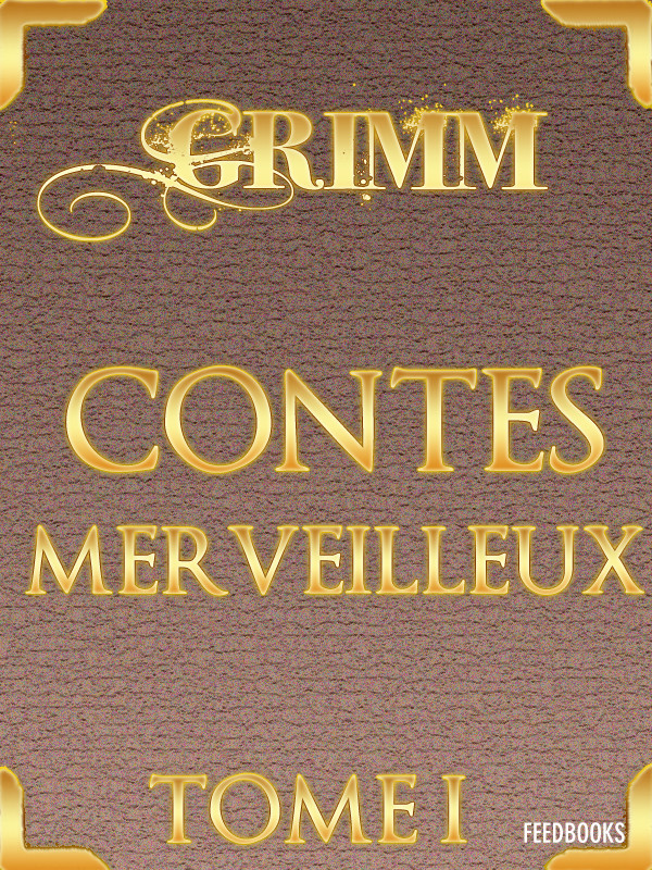 Contes merveilleux - Tome I