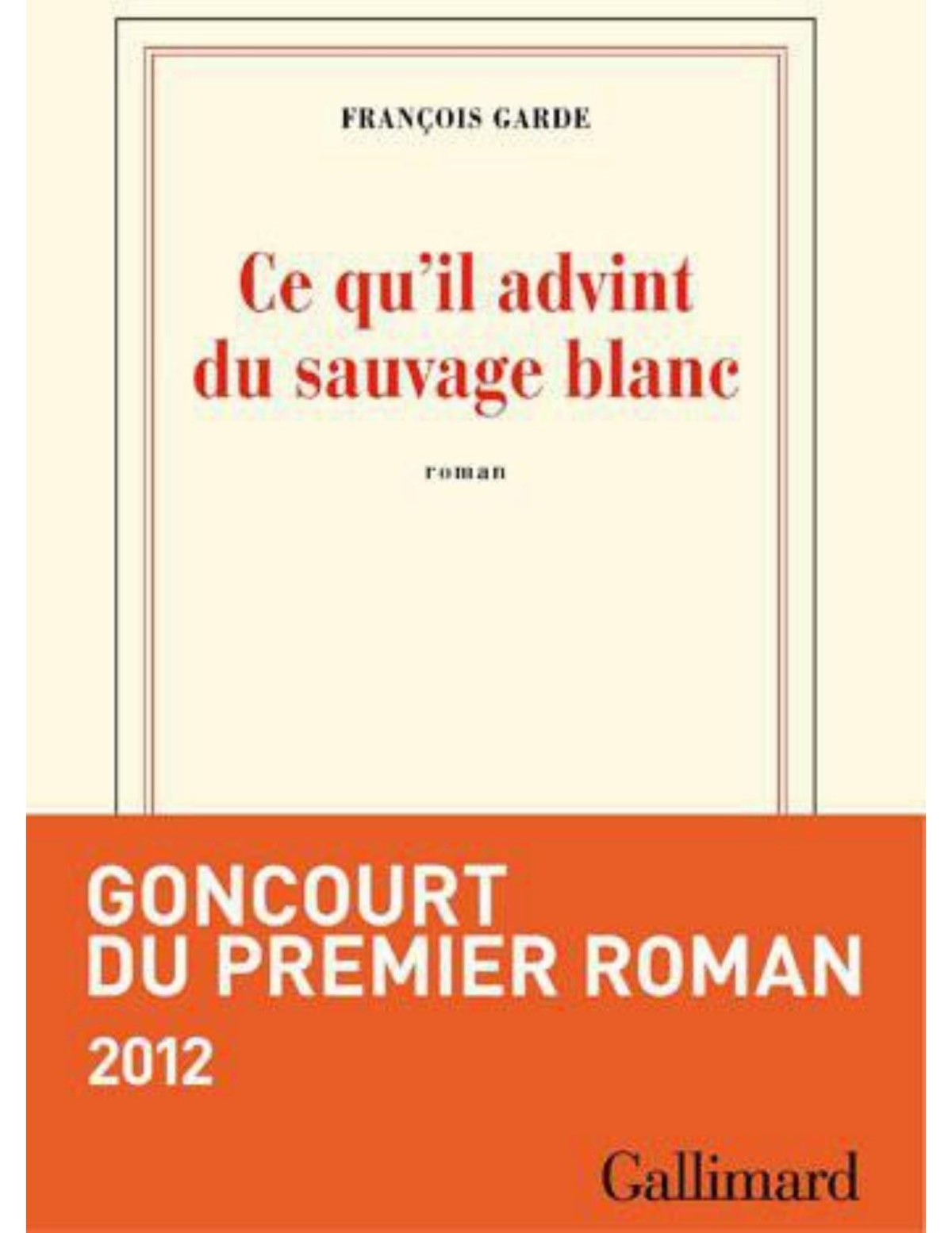 Ce qu'il advint du sauvage blanc