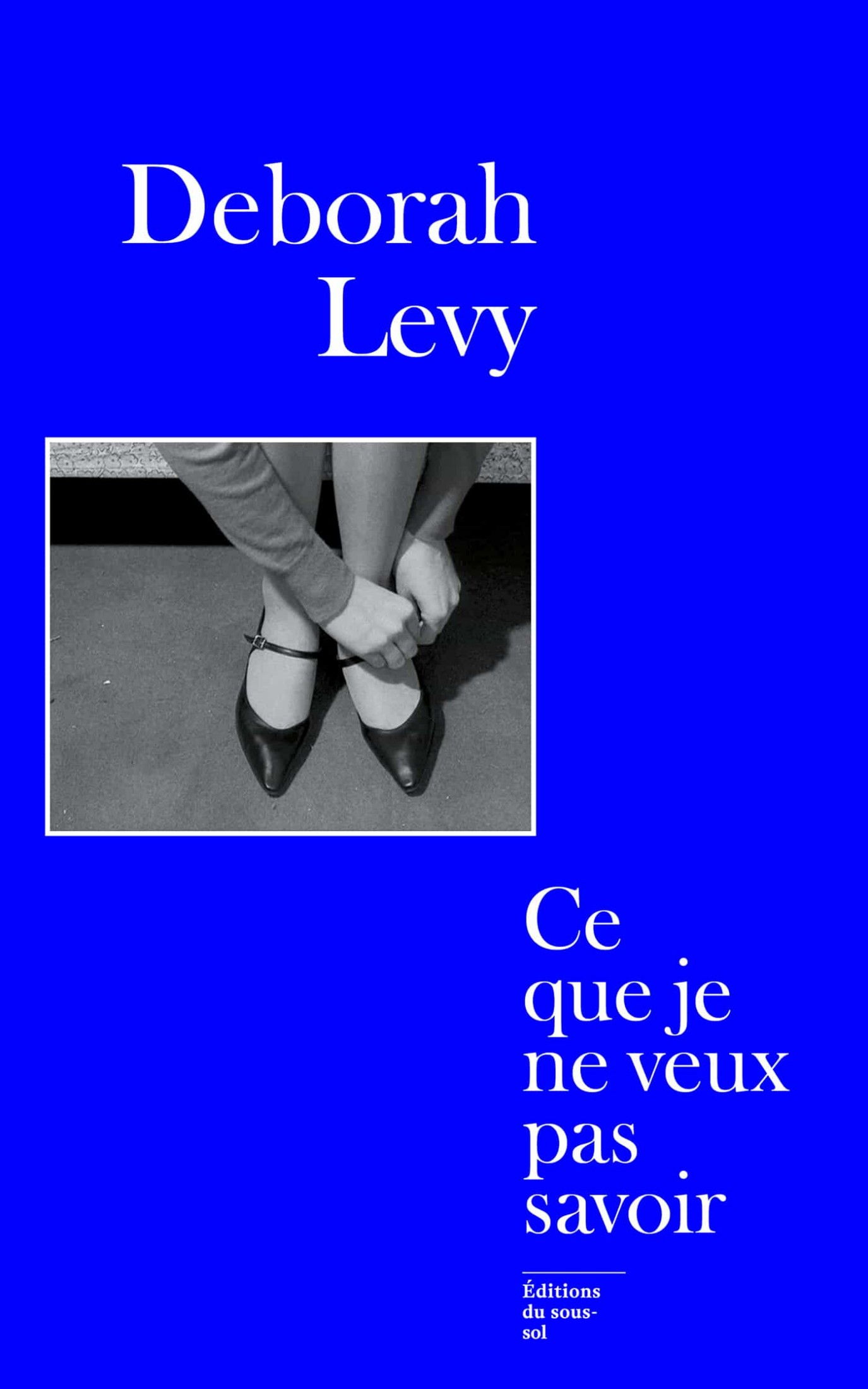 Ce que je ne veux pas savoir