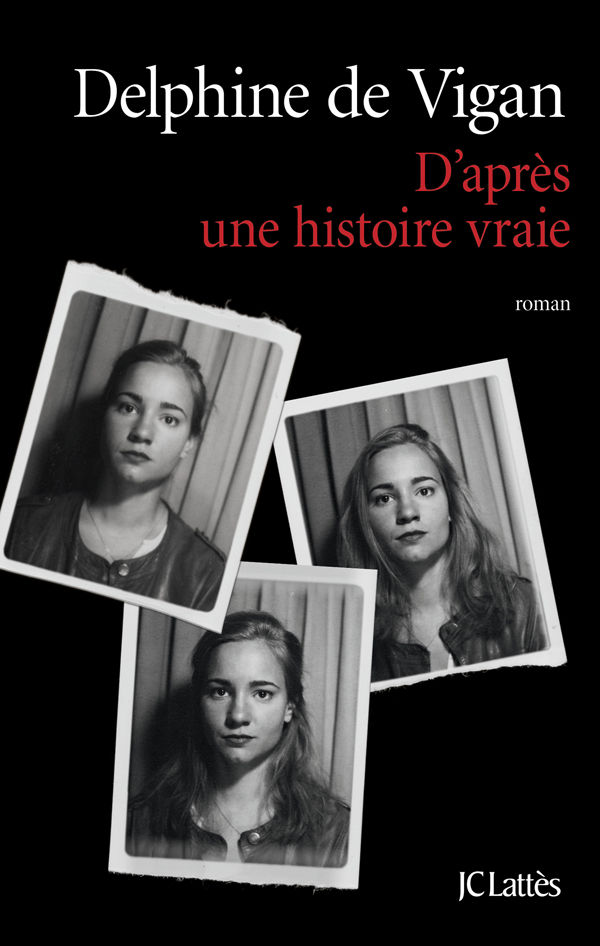 D'après une histoire vraie (Littérature française) (French Edition)