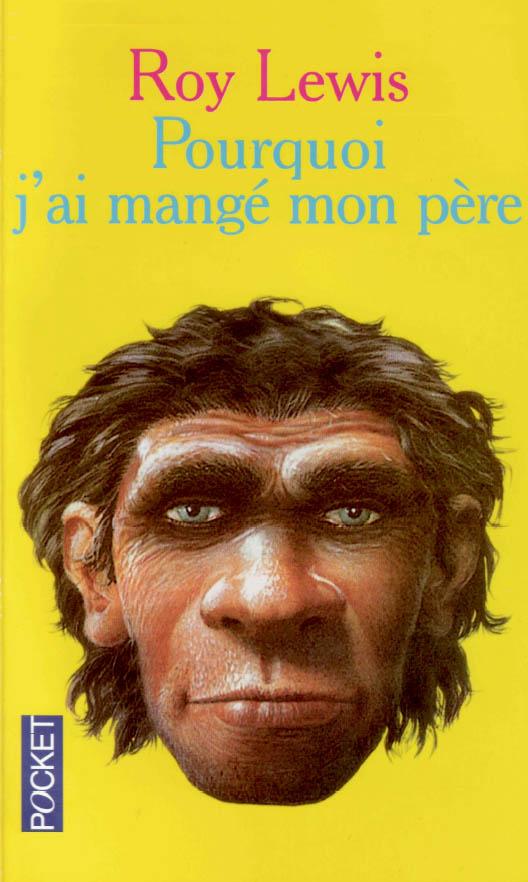 Pourquoi j'ai mangé mon père