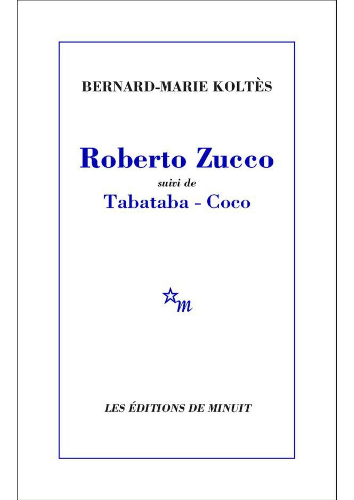 Roberto Zucco suivi de Tabataba – Coco