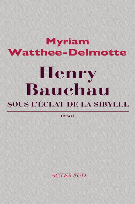 Henry Bauchau Sous L'éclat De La Sibylle