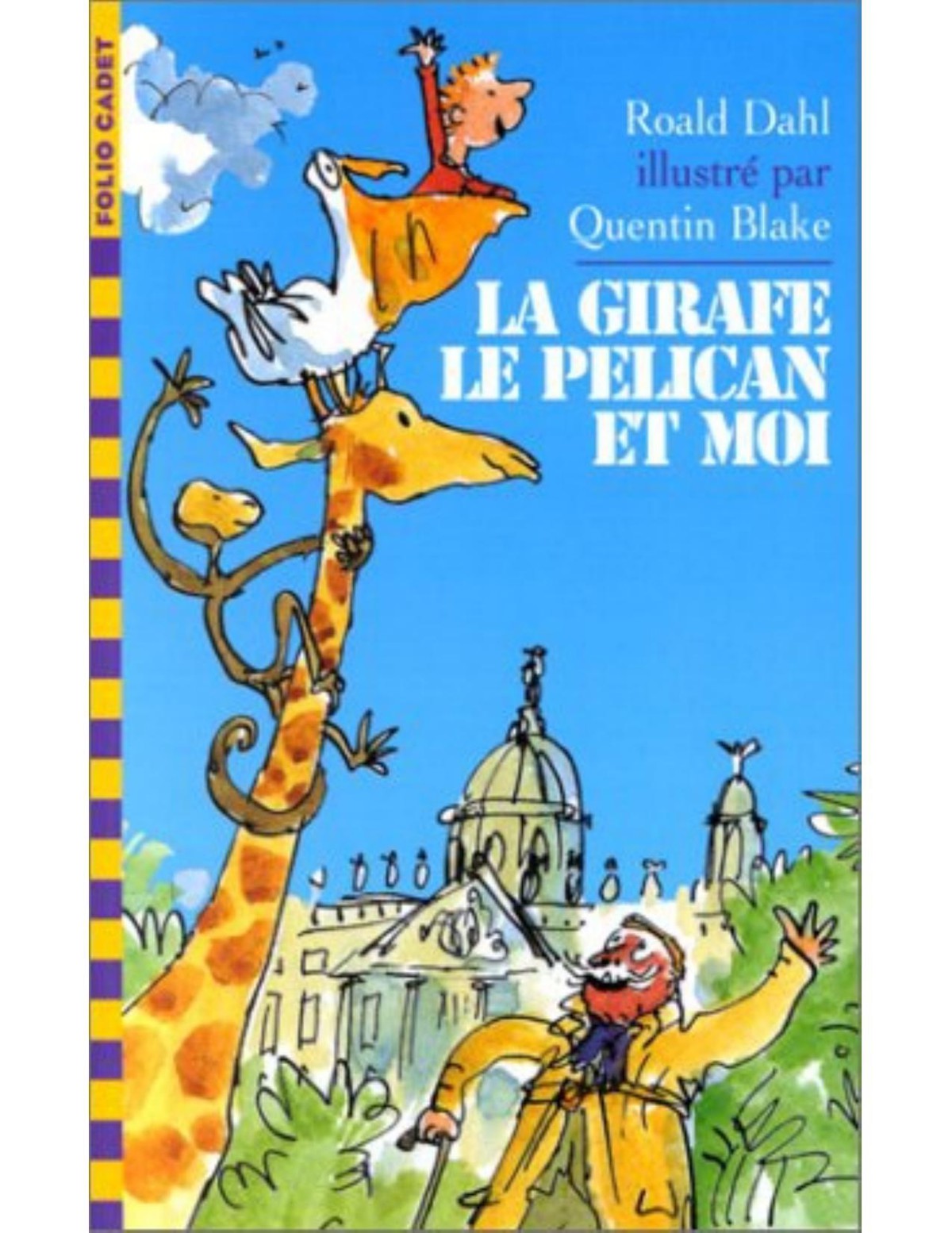 La girafe, le pélican et moi