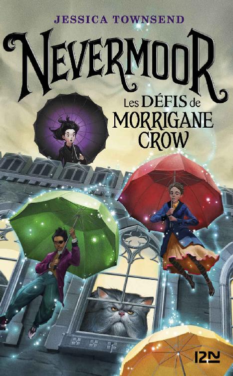 Nevermoor t1 Les défis de Morrigane Crow